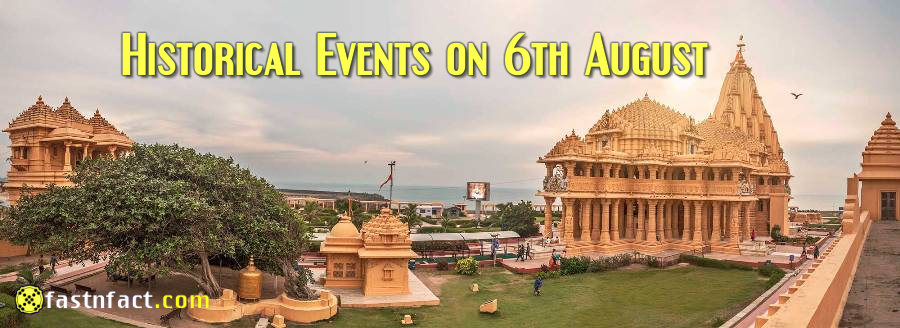 Historical Events on 6th August