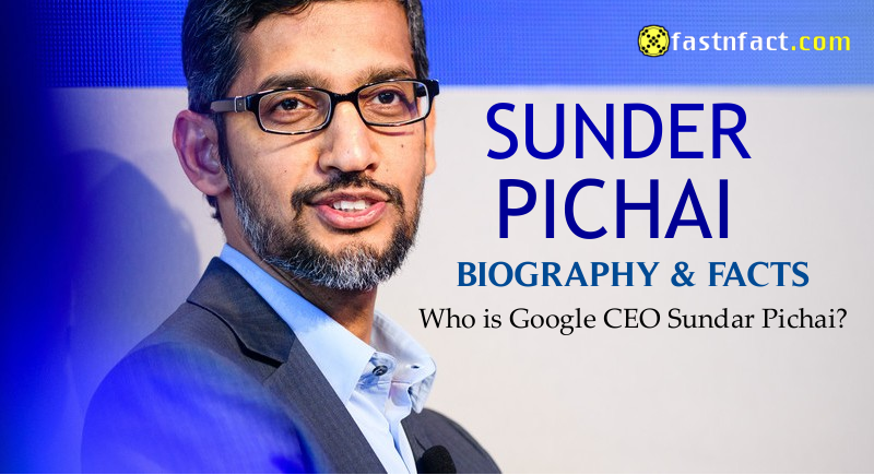 Interesting Facts about Sundar Pichai?