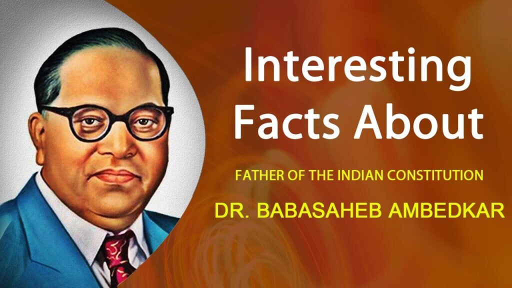 Interesting Facts About Dr. B.R Ambedkar