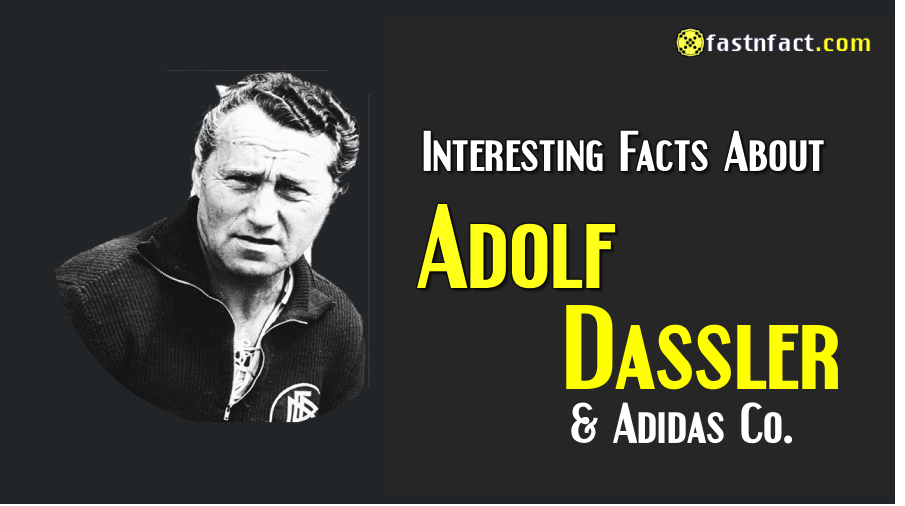 Adolf Dassler: German businessman | Interesting Facts about Adidas