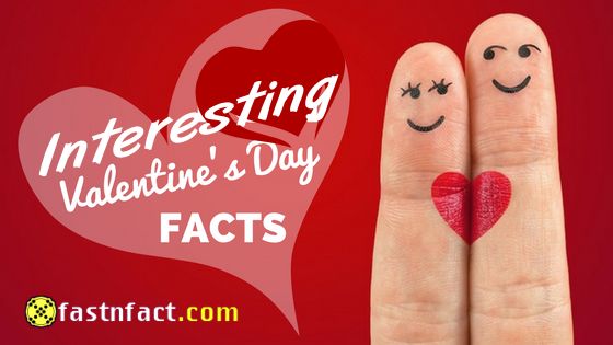 20 Interesting Facts About Valentines Day